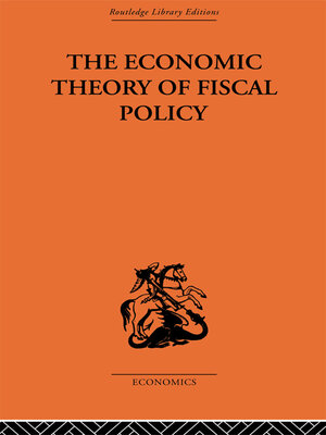 cover image of The Economic Theory of Fiscal Policy